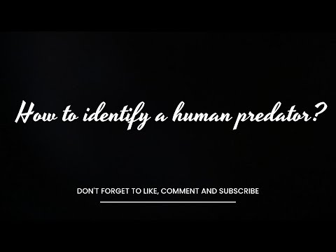 How to identify a human predator?