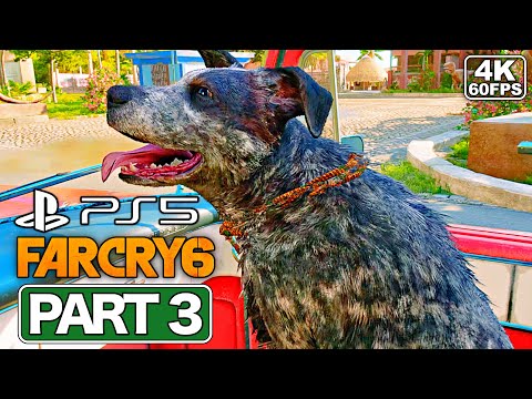 FAR CRY 6 Gameplay Walkthrough Part 3 [PS5 4K 60FPS] - No Commentary