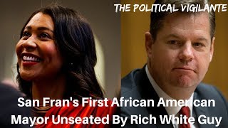 San Fran Progressive Mayor Ousted By Corp White Guy - The Political Vigilante