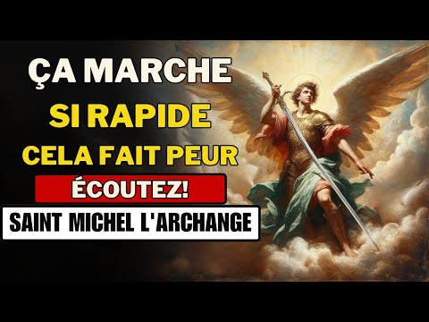 PRIÈRE DE SAINT MICHEL ARCHANGE POUR UN MIRACLE FINANCIER URGENT - C'EST SI RAPIDE QUE ÇA FAIT PEUR