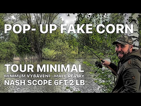 TOUR MINIMAL™ - Odpolední TEST kaprových prutů NASH SCOPE 6ft 2lb a SCOPEX SQUID POP - UP FAKE CORN