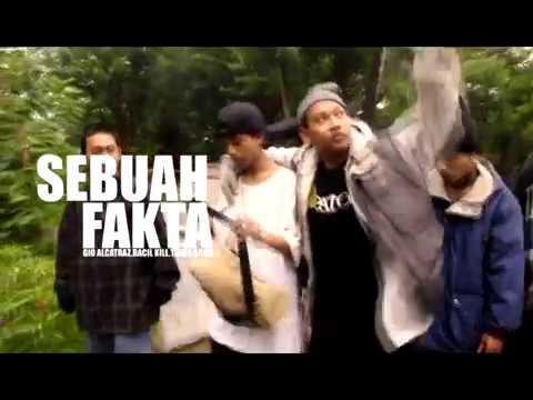 SEBUAH FAKTA - GIO ALCATRAZ ft BACIL KILL & THINK DOME (official video)
