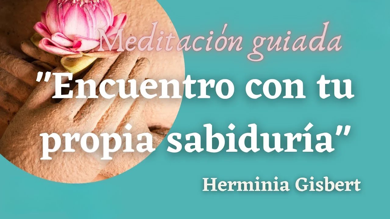 Meditación guiada  "Encuentro con tu propia Sabiduría"