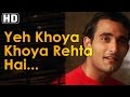 Yeh Khoya Khoya Rehta hai - Doli Saja Ke Rakhna Songs - Babul Supriyo - Bollywood Romantic songs