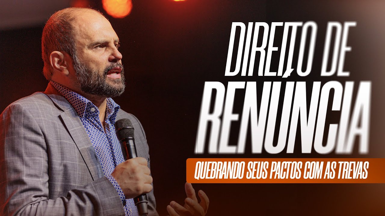 Direito de Renúncia - Quebrando seus pactos com as trevas | JB Carvalho