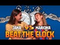JANA vs MARIONA | BEAT THE CLOCK ?