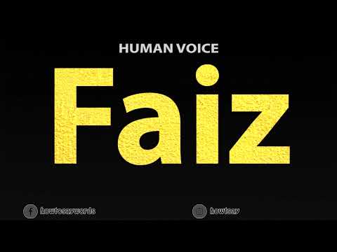 How To Pronounce Faiz