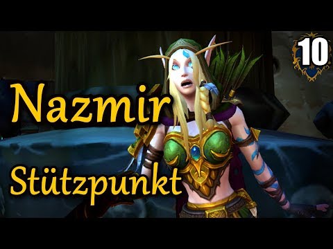 WoW BFA Allianz#10 NAZMIR - ZEIT FÜR KRIEG ★ let's play wow battle for azeroth walkthrough german