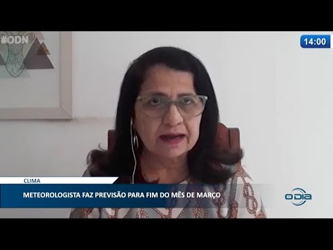 Meteorologista faz previsão para fim do mês de Março 26 03 2021