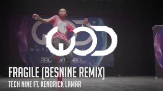 Tech Nine ft. Kendrick Lamar - Fragile (Besnine Remix) [*Fik-Shun]