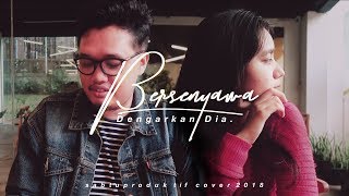 Bersenyawa - Dengarkan Dia : Sabtuproduktif