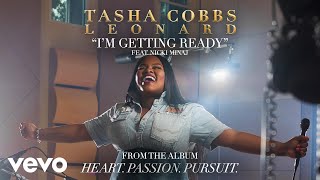 Tasha Cobbs Leonard - I&#39;m Getting Ready (Audio) ft. Nicki Minaj