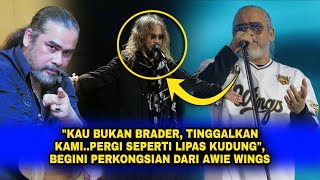 Download lagu 'KAU Bukan BRADER,TINGGALKAN Kami.. Pg Seperti LIPAS KUDUNG', AWIE PERLI SIAPA?Begini PERKONGSIANNYA mp3
