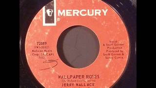 Jerry Wallace "Wallpaper Roses"