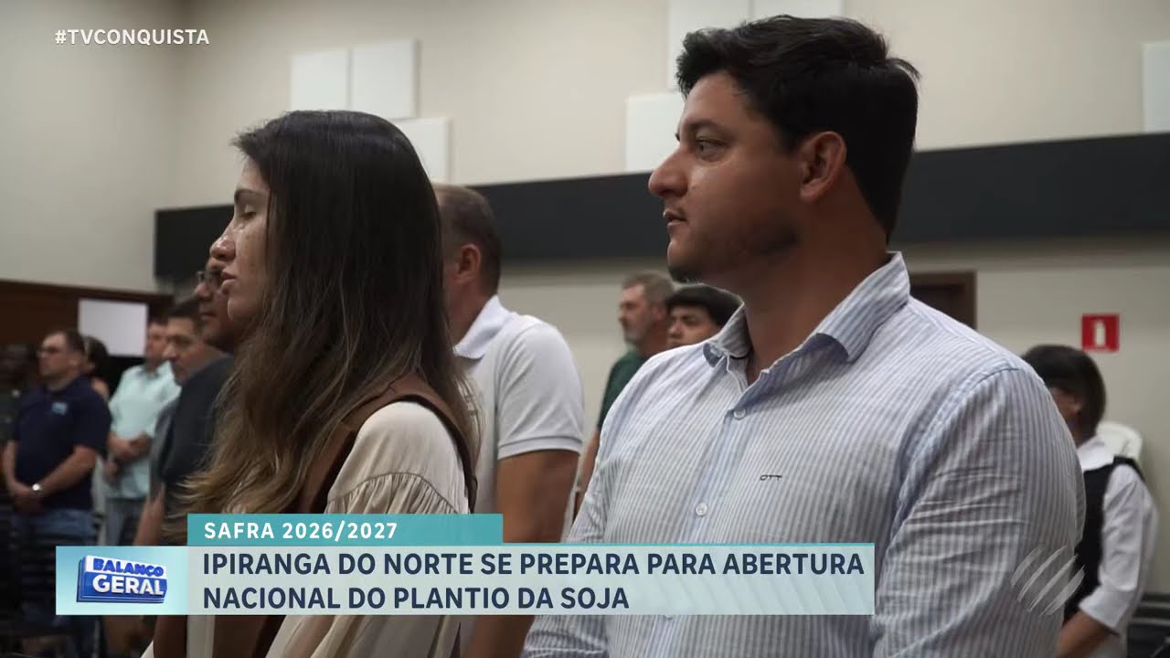 Ipiranga do Norte recebe abertura nacional do plantio da soja da safra 2026/27