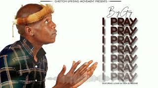 Download lagu Big Guy - I Pray ft Luwe Da Lion & Nkeshe mp3