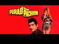 Koi Jab Tumhara Hriday Tod De Film Purab Aur Paschim