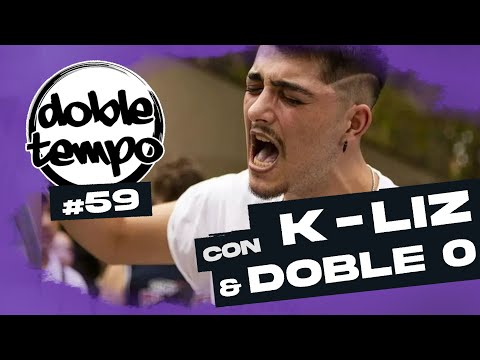 #59 DOBLE TEMPO FT. K-LIZ & DOBLE 0 (Parte 2)