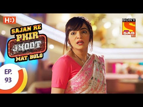Sajan Re Phir Jhoot Mat Bolo - सजन रे फिर झूठ मत बोलो - Ep 93 - 28th September, 2017