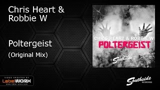 Chris Heart & Robbie W - Poltergeist [Southside Recordings]