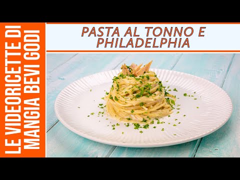 PASTA AL TONNO E PHILADELPHIA - CREMOSA E SEMPLICISSIMA