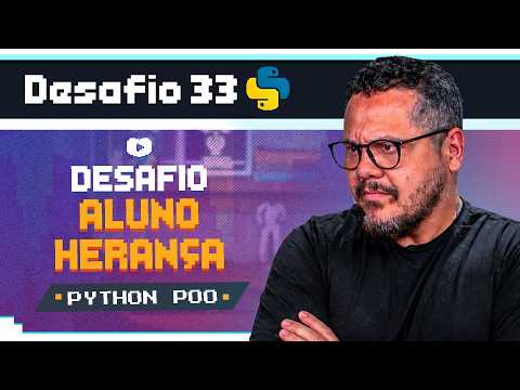 Classes Aluno e Professor Utilizando Herança - Curso Python POO: Desafio 33