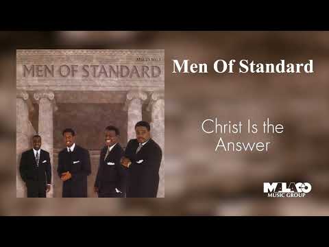 Men Of Standard - Christ Is the Answer