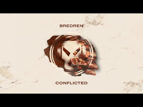 Bredren - Conflicted