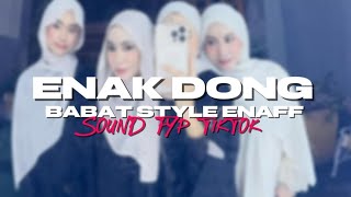 Download lagu DJ ENAK DONG BABAT STYLE ENAFF BASS EMPUK YANG KALIAN CARI  mp3