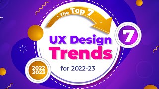 Top 7 UX Design Trends for 2022-2023 | app design trends 2022 | latest UI design trends 2023