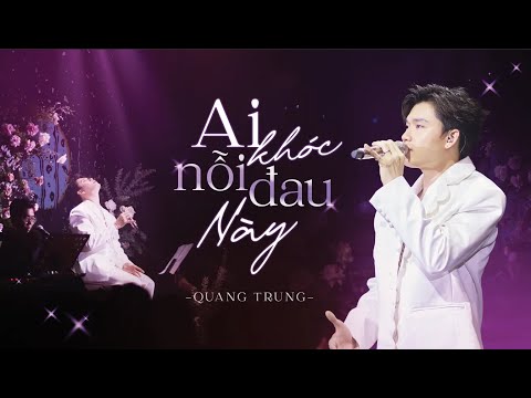 Ai Khóc Nỗi Đau Này (Live) - Quang Trung