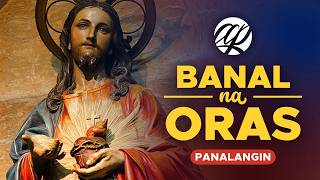 ❤️‍🔥 BANAL NA ORAS kasama si JESUS • Tagalog Holy Hour Prayer