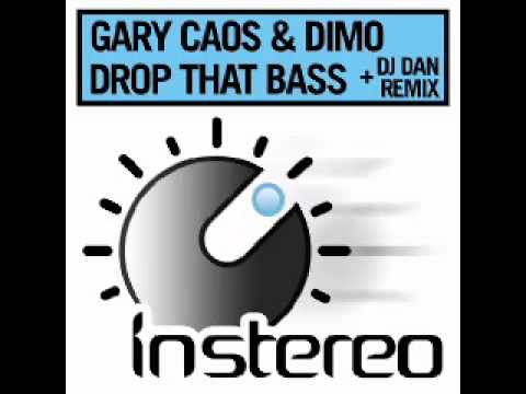 Gary Caos & Dimo - Drop That Bass (DJ Dan remix)