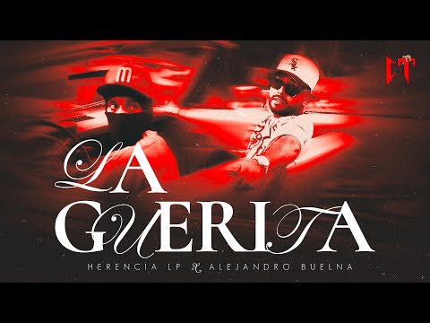 Herencia LP x Alejandro Buelna - La Guerita (Official Video)