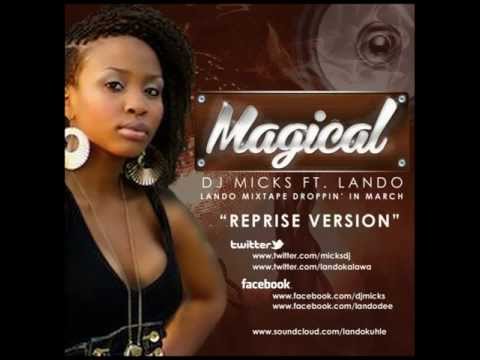 Dj Micks ft Lando - Magical (Reprise version)