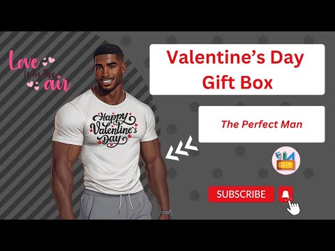 DIY Valentine’s Gift Box Your Perfect Man in a Box Chocolate Sweets