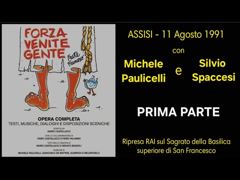 Forza Venite Gente VIDEO UFFICIALE - Michele Paulicelli e Silvio Spaccesi  ASSISI 1991 - PRIMA PARTE