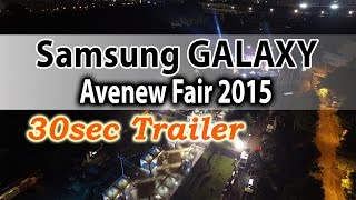 preview picture of video 'Samsung GALAXY Avenew Fair 2015 @Plaza Barat GBK Senayan (Fast Edit 30sec Trailer)'