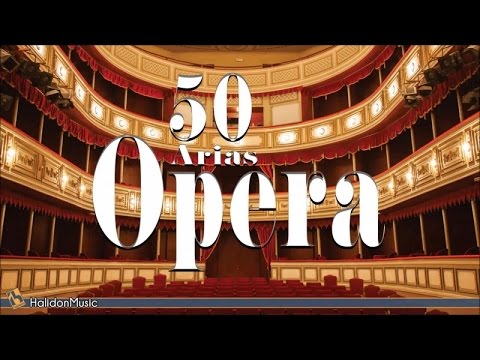 Maria Callas, Luciano Pavarotti - 50 Most Beautiful Opera Arias & Ouvertures