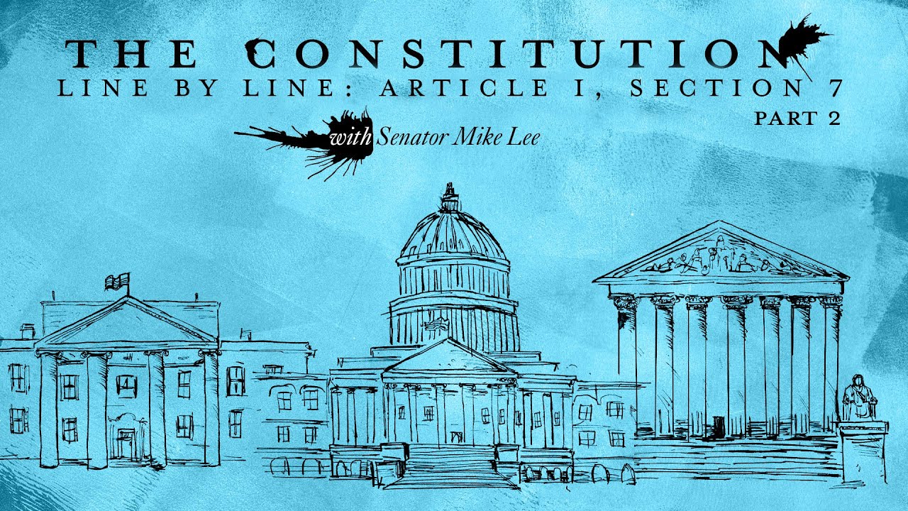 The Constitution Line by Line: Article I, Section 7 – Part 2 - YouTube