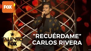 Carlos Rivera &quot;Recuérdame&quot; | Talento FOX