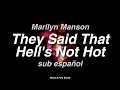 Marilyn Manson - They Said That Hell's Not Hot   //   sub español