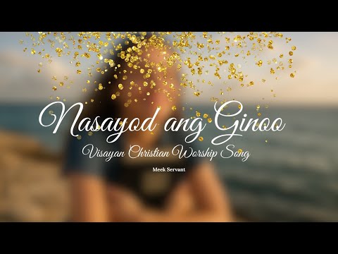 Nasayod ang Ginoo (The Lord Knows) | Visayan Christian Song