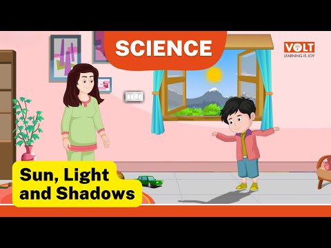 Sun, Light and Shadows | Science for Class 2