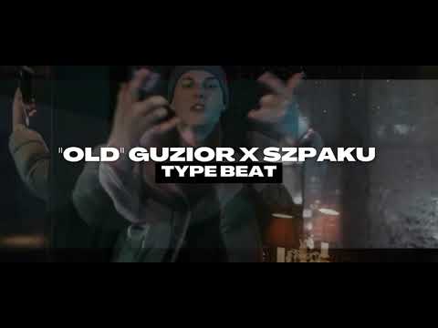 [FREE] "OLD" GUZIOR X SZPAKU (prod.SKAL)