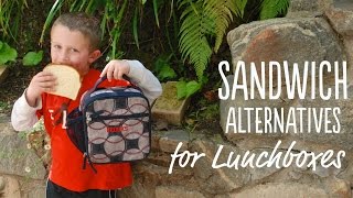 Sandwich Alternatives for Lunchboxes