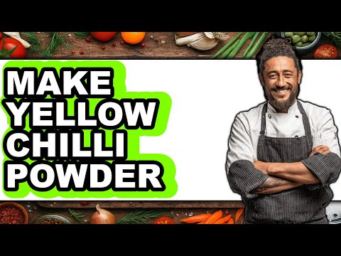 How To Make Yellow Chilli Powder (Full Guide)