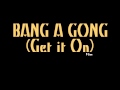 Bang a Gong (Get it On) (T. Rex Remix) 