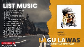 Download lagu KUMPULAN LAGU GOMBLOH TERPOPULER HITS | ENAK DI DENGAR | TERBAIK mp3 Download lagu KUMPULAN LAGU GOMBLOH TERPOPULER HITS | ENAK DI DENGAR | TERBAIK mp3