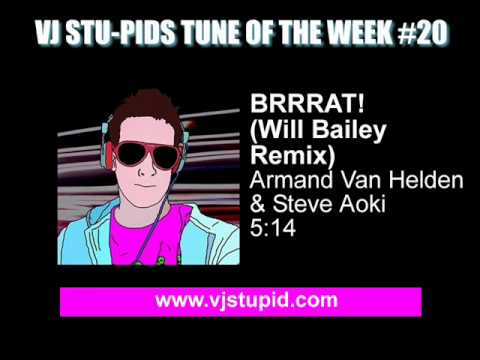Armand Van Helden & Steve Aoki (BRRRAT! Will Bailey Remix)